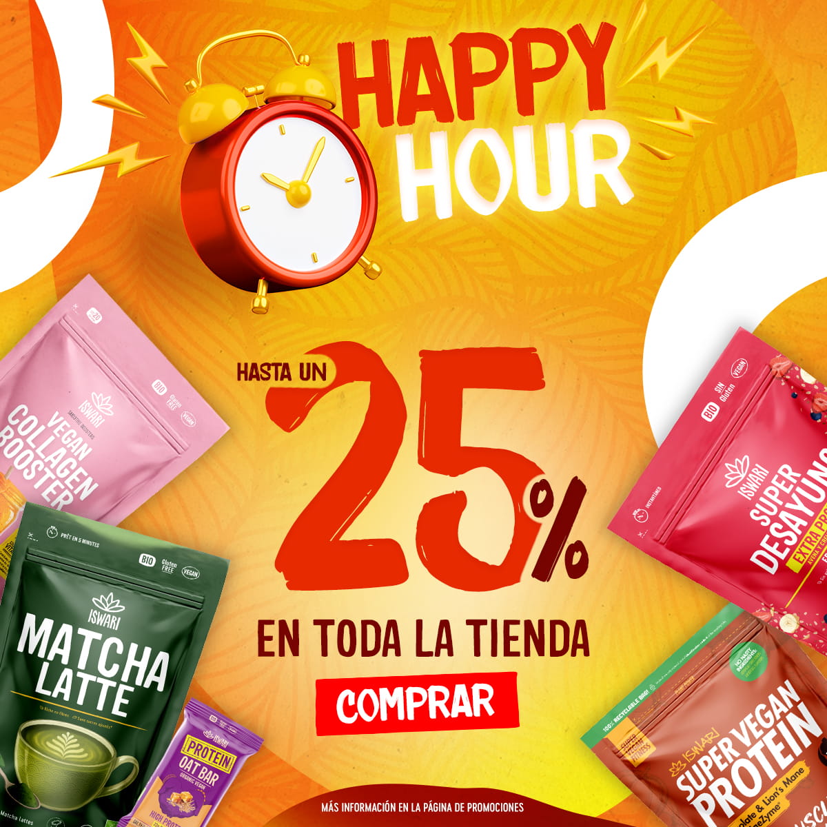 Happy Hour - Hasta un -25% en Toda la Tienda
